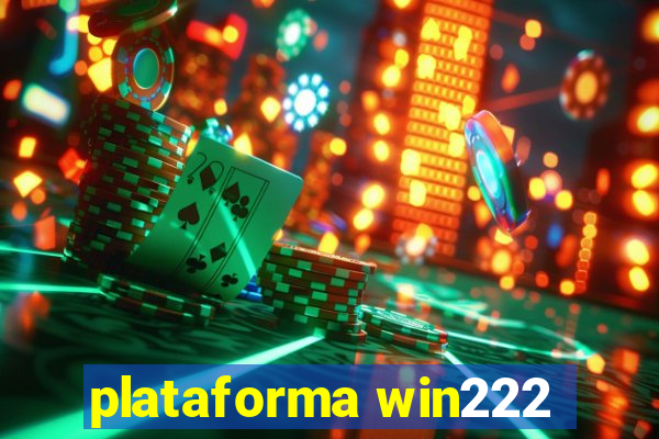 plataforma win222